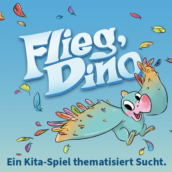 Flieg, Dino Cover mit der Unterschrift "Ein Kita-Spiel thematisiert Sucht."