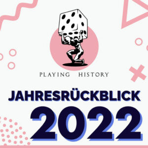 Playing History Jahresrückblick 2022 - Teaserbild mit Logo