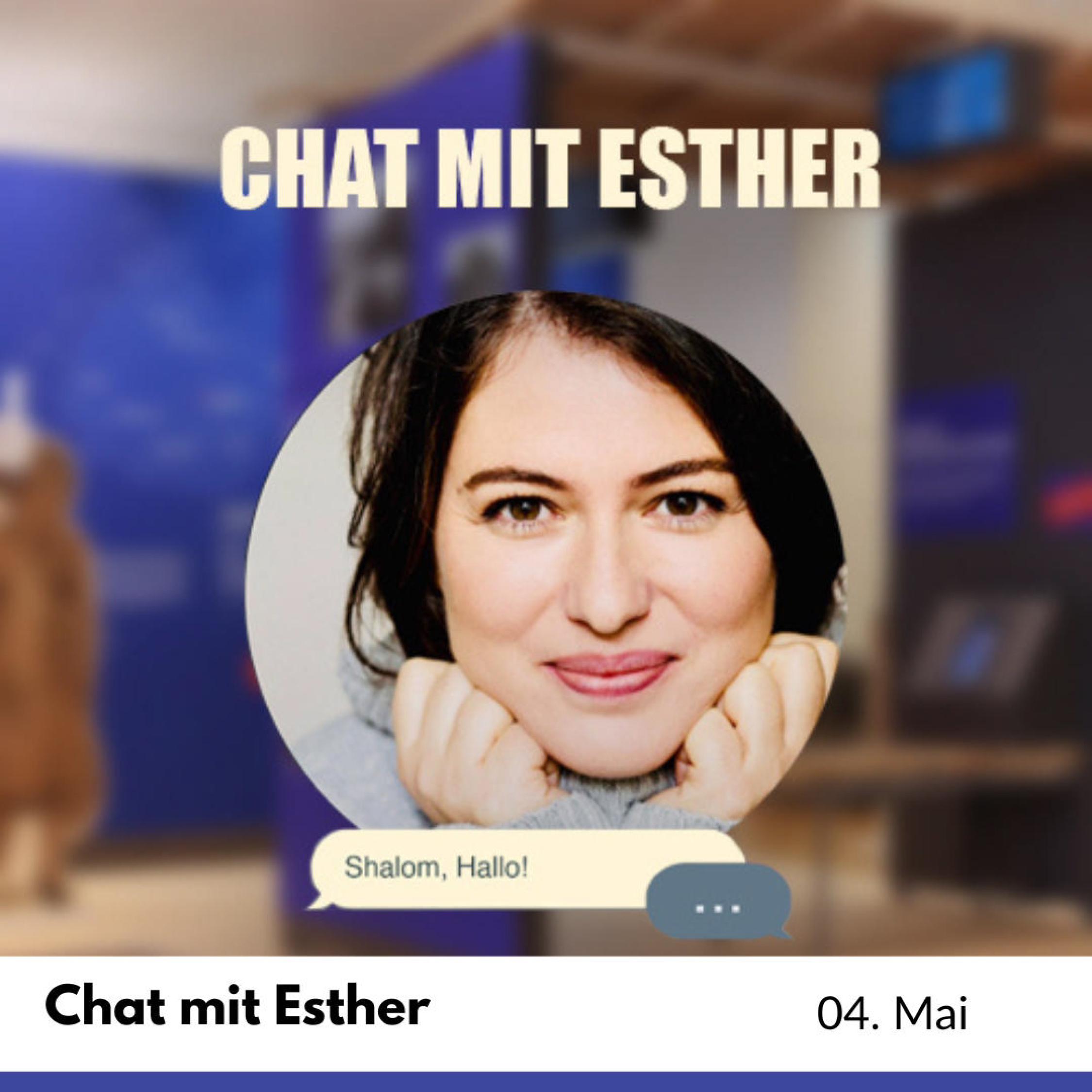 Rückblick 2022 - Chat mit Esther. 04. Mai
