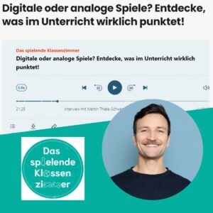 Das spielende Klassenzimmer Interview "Digitale oder analoge Spiele? Entdecke, was im Unterricht wirklich punkted!